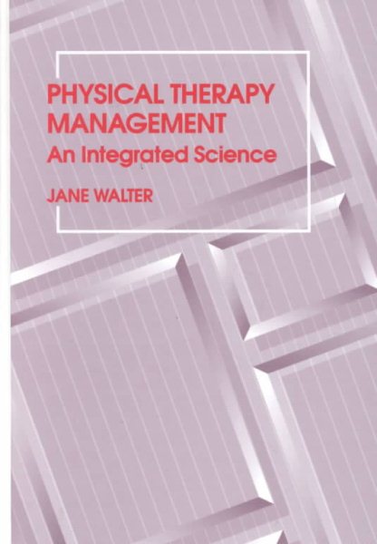 Physical Therapy Management: An Integrated Science cover