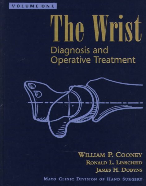 The Wrist: Diagnosis and Operative Treatment cover
