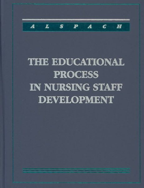The Educational Process in Nursing Staff Development cover