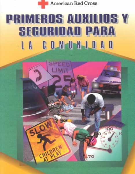 American Red Cross Primeros Auxilios Y Seguridad Para: LA Comunidad (Spanish Edition) cover
