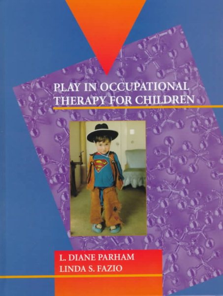 Play in Occupational Therapy for Children, 1e cover