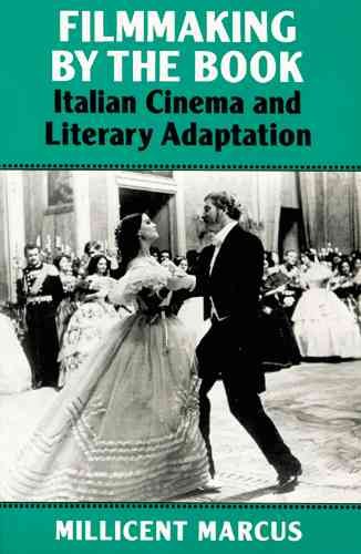 Filmmaking by the Book: Italian Cinema and Literary Adaptation cover