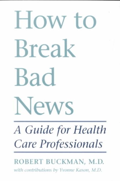 How to Break Bad News: A Guide for Health Care Professionals cover