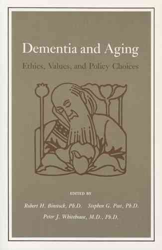 Dementia and Aging: Ethics, Values, and Policy Choices cover