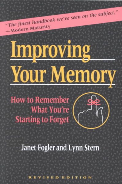 Improving Your Memory: How to Remember What You're Starting to Forget cover