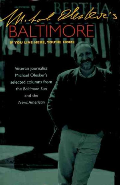 Michael Olesker's Baltimore: If You Live Here, You're Home cover