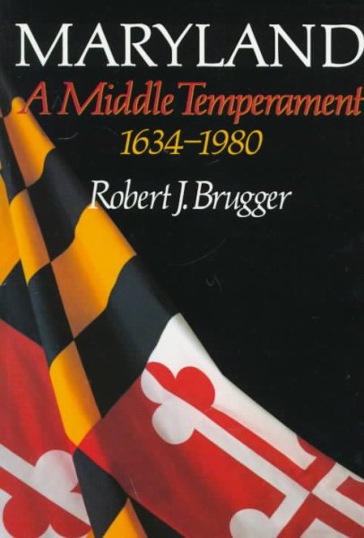 Maryland, A Middle Temperament: 1634-1980 (Maryland Paperback Bookshelf) cover