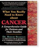 What You Really Need to Know about Cancer: A Comprehensive Guide for Patients and Their Families (Buckman, What You Really Need to Know About Cancer) cover