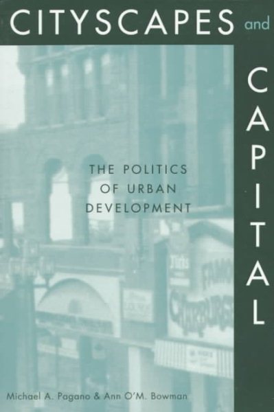 Cityscapes and Capital: The Politics of Urban Development cover