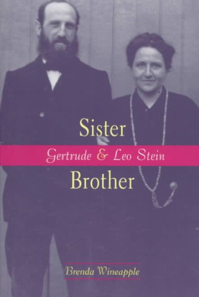 Sister Brother: Gertrude and Leo Stein