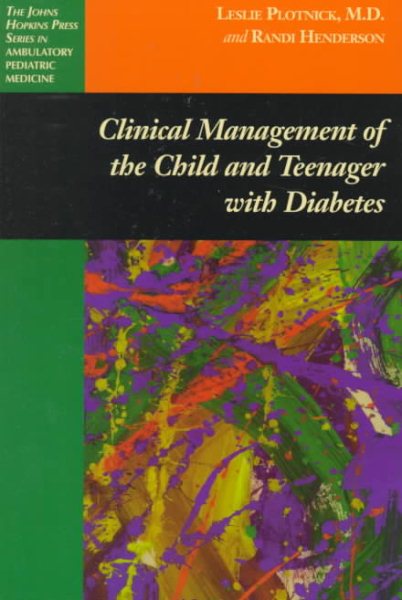 Clinical Management of the Child and Teenager with Diabetes (The Johns Hopkins Press Series in Ambulatory Pediatric Medicine) cover