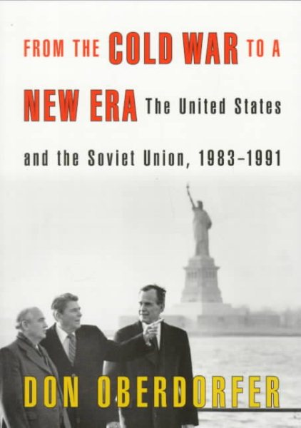 From the Cold War to a New Era: The United States and the Soviet Union, 1983-1991 cover