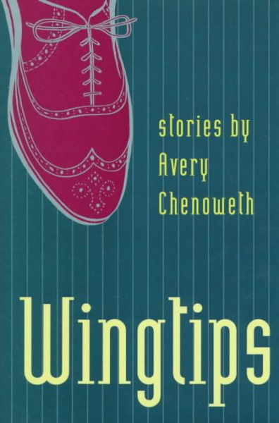 Wingtips: Stories by Avery Chenoweth (Johns Hopkins: Poetry and Fiction) cover