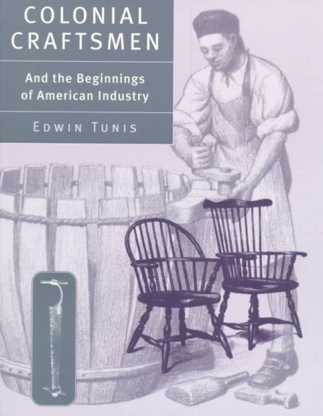 Colonial Craftsmen: And the Beginnings of American Industry cover
