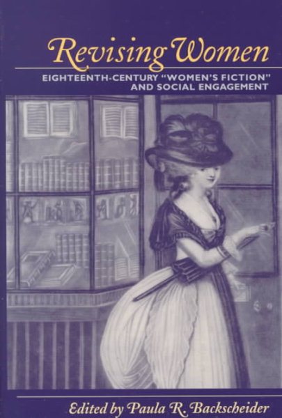Revising Women: Eighteenth-Century "Women's Fiction" and Social Engagement cover