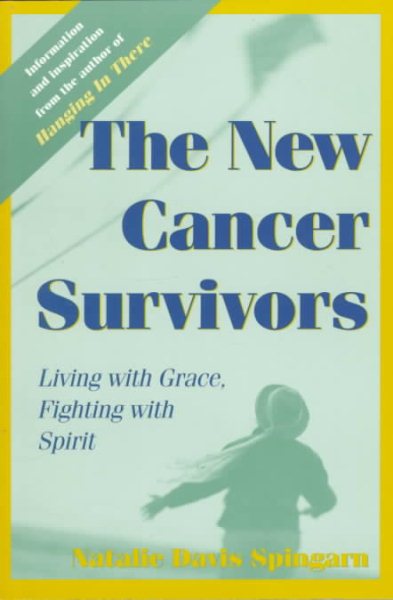 The New Cancer Survivors: Living with Grace, Fighting with Spirit cover