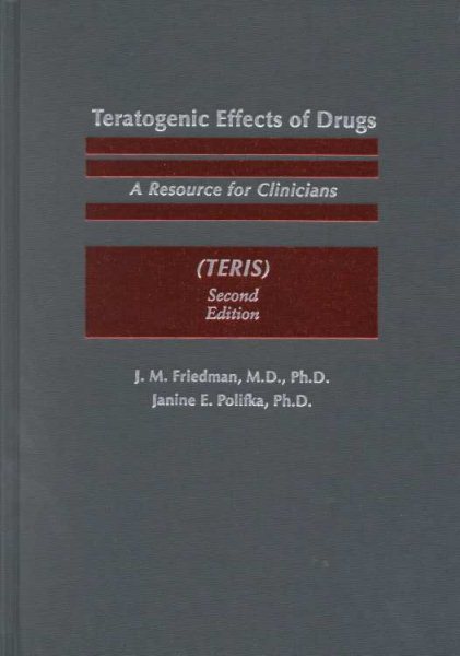 Teratogenic Effects of Drugs: A Resource for Clinicians (TERIS)