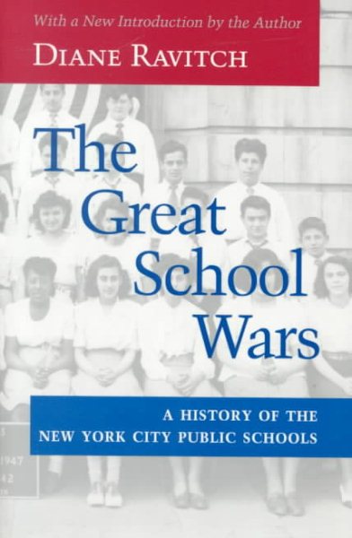 The Great School Wars: A History of the New York City Public Schools cover