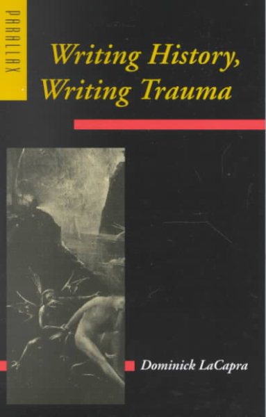 Writing History, Writing Trauma (Parallax: Re-visions of Culture and Society) cover