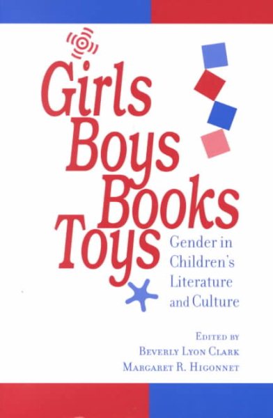 Girls, Boys, Books, Toys: Gender in Children's Literature and Culture cover
