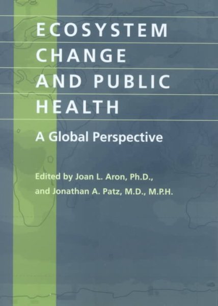 Ecosystem Change and Public Health: A Global Perspective cover