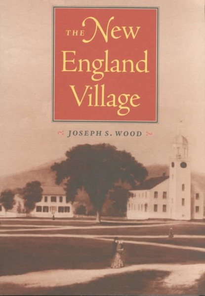 The New England Village (Creating the North American Landscape) cover