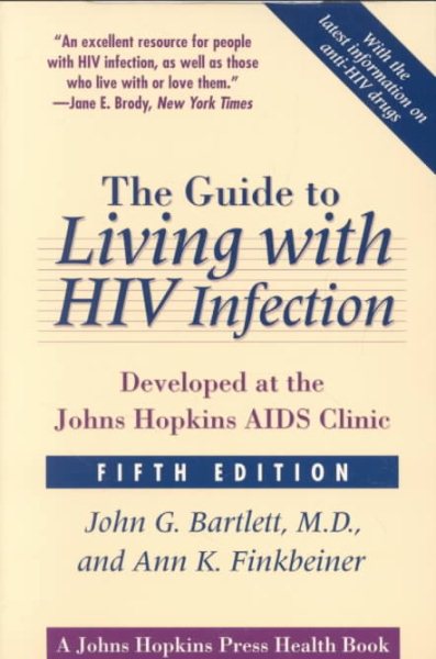 The Guide to Living with HIV Infection: Developed at the Johns Hopkins AIDS Clinic (A Johns Hopkins Press Health Book) cover