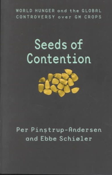 Seeds of Contention: World Hunger and the Global Controversy over GM Crops (International Food Policy Research Institute) cover