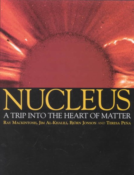 Nucleus: A Trip into the Heart of Matter cover