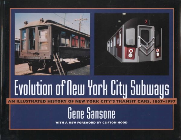 Evolution of New York City Subways: An Illustrated History of New York City's Transit Cars, 1867-1997 cover