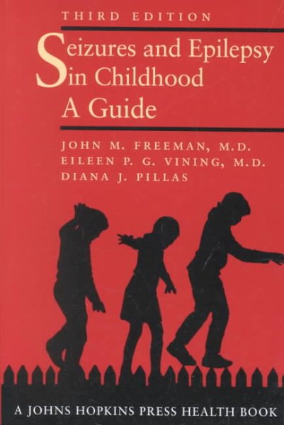 Seizures and Epilepsy in Childhood: A Guide (A Johns Hopkins Press Health Book) cover