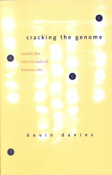 Cracking the Genome: Inside the Race to Unlock Human DNA cover