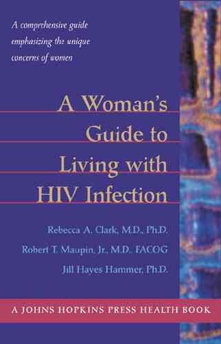 A Woman's Guide to Living with HIV Infection (A Johns Hopkins Press Health Book) cover