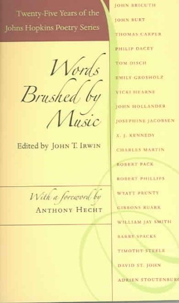 Words Brushed by Music: Twenty-Five Years of the Johns Hopkins Poetry Series (Johns Hopkins: Poetry and Fiction) cover