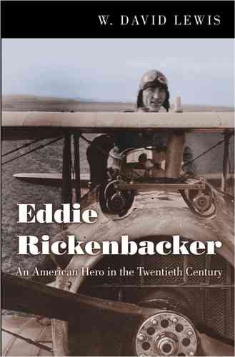 Eddie Rickenbacker: An American Hero in the Twentieth Century cover