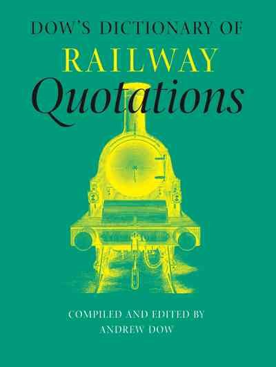 Dow's Dictionary of Railway Quotations cover