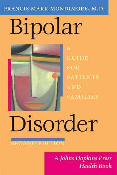 Bipolar Disorder: A Guide for Patients and Families (2nd Edition) cover