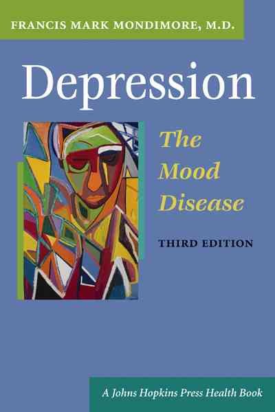 Depression, the Mood Disease (A Johns Hopkins Press Health Book) cover