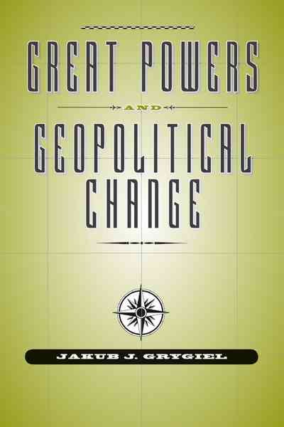 Great Powers and Geopolitical Change cover