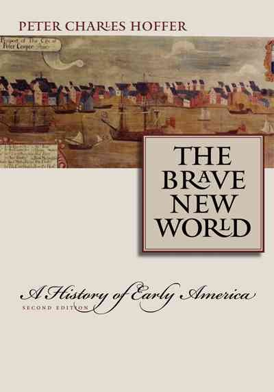 The Brave New World: A History of Early America Second Edition cover