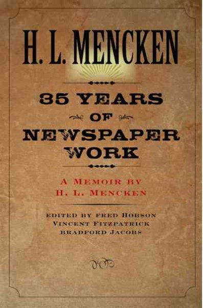 Thirty-five Years of Newspaper Work: A Memoir by H. L. Mencken (Maryland Paperback Bookshelf) cover