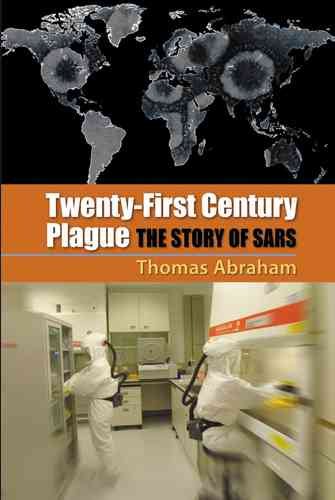 Twenty-First Century Plague: The Story of SARS cover