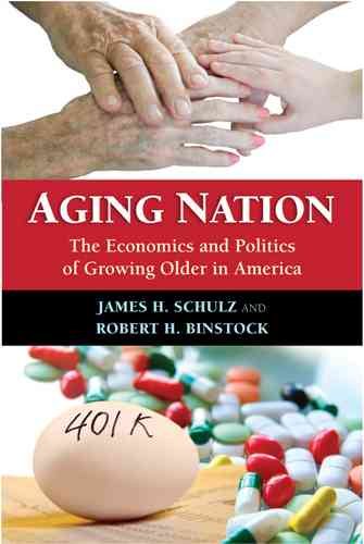 Aging Nation: The Economics and Politics of Growing Older in America cover