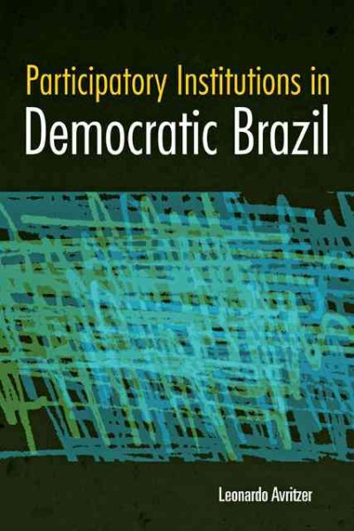 Participatory Institutions in Democratic Brazil cover