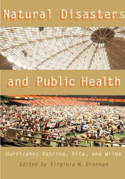 Natural Disasters and Public Health: Hurricanes Katrina, Rita, and Wilma cover