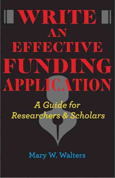 Write an Effective Funding Application: A Guide for Researchers and Scholars cover