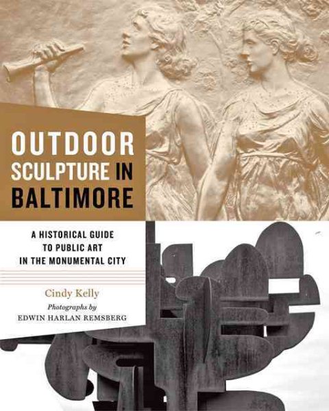 Outdoor Sculpture in Baltimore: A Historical Guide to Public Art in the Monumental City cover