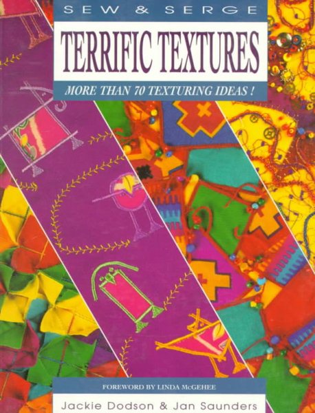 Terrific Textures (Sew & Serge Series)