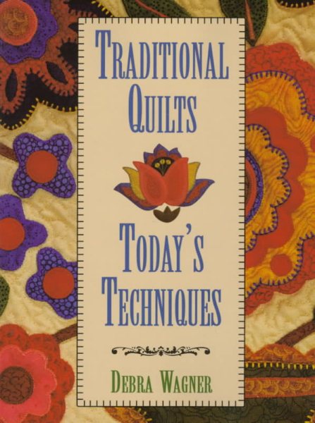 Traditional Quilts Today's Techniques cover