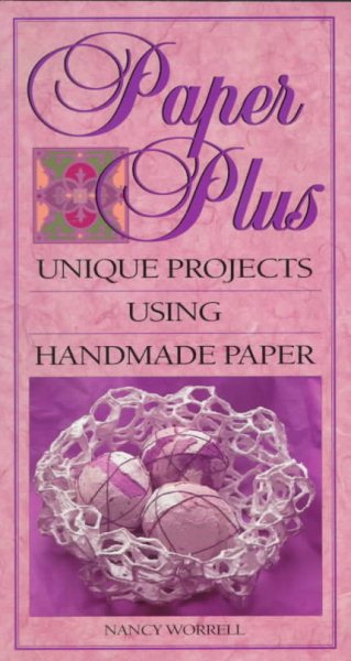 Paper Plus: Unique Projects Using Handmade Paper cover